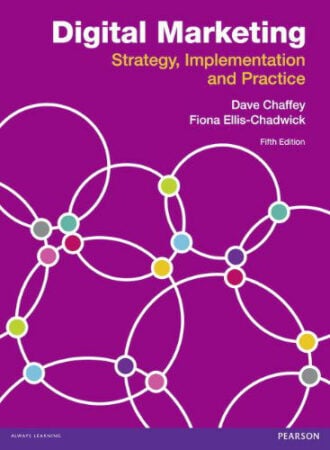 Digital Marketing: Strategy, Implementation, and Practice - book by Dave Chaffey and Fiona Ellis-Chadwick